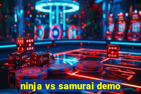 ninja vs samurai demo